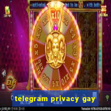 telegram privacy gay